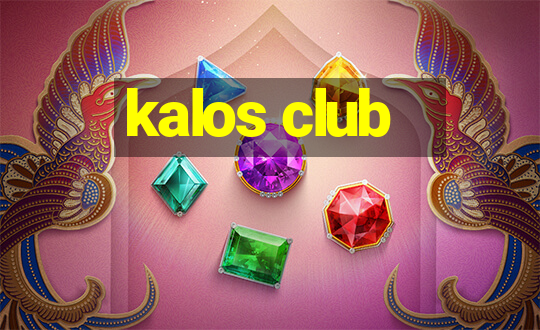 kalos club