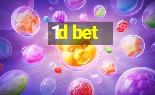 1d bet