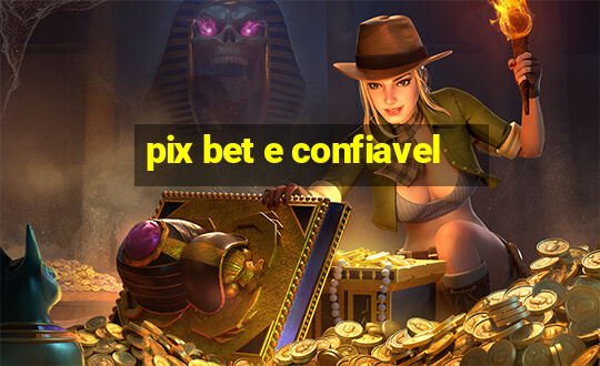 pix bet e confiavel