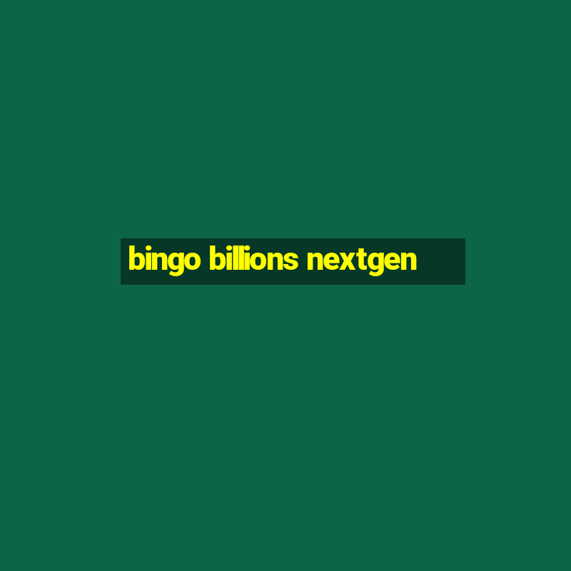 bingo billions nextgen