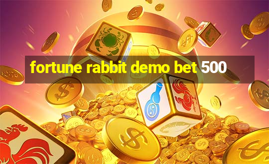 fortune rabbit demo bet 500