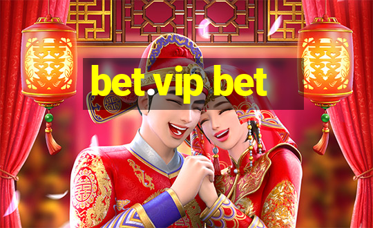 bet.vip bet