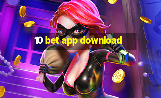 10 bet app download