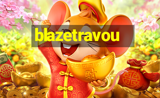 blazetravou