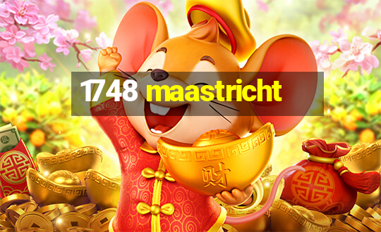 1748 maastricht