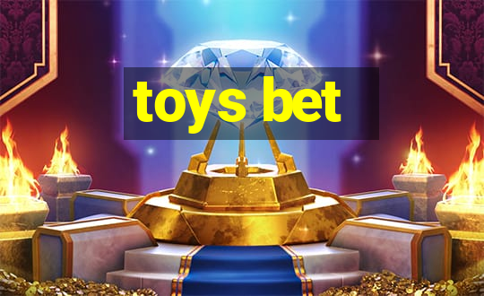 toys bet