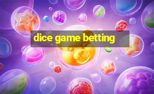 dice game betting