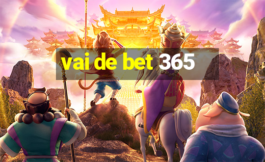 vai de bet 365