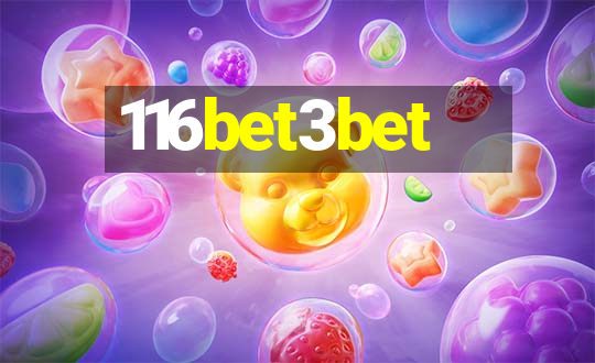 116bet3bet