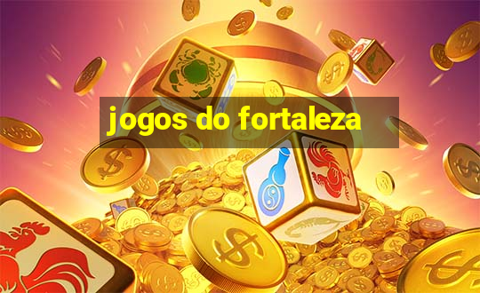 jogos do fortaleza