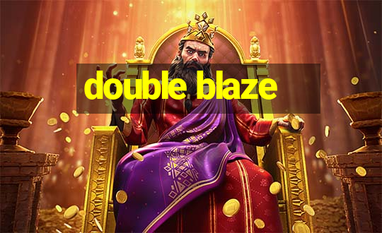 double blaze