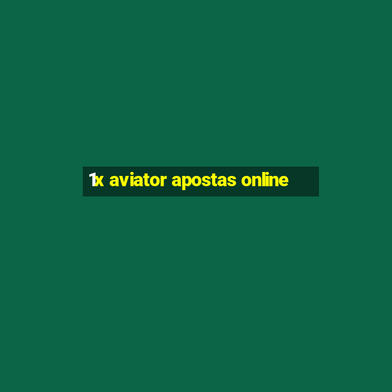 1x aviator apostas online