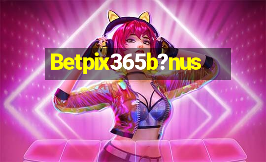 Betpix365b?nus