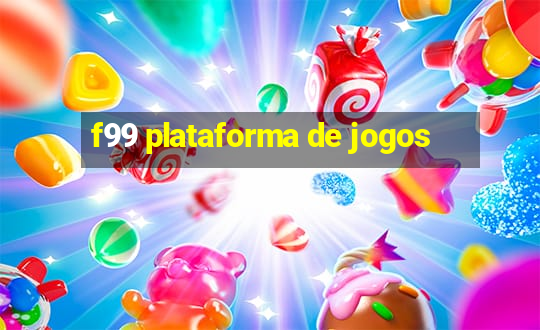 f99 plataforma de jogos