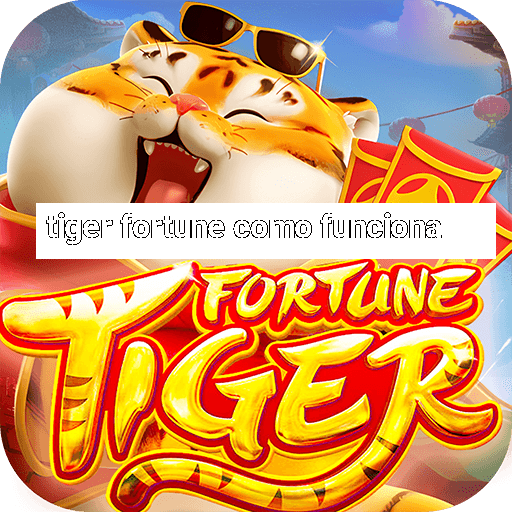 tiger fortune como funciona