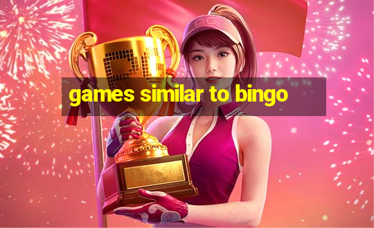 games similar to bingo