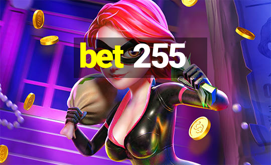 bet 255