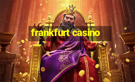 frankfurt casino