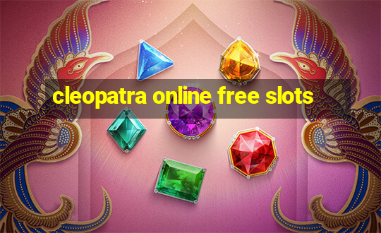 cleopatra online free slots