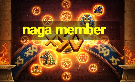 naga member