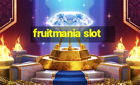 fruitmania slot