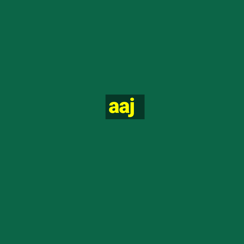 aaj