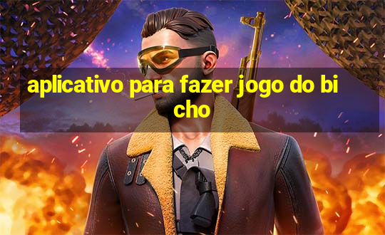 aplicativo para fazer jogo do bicho