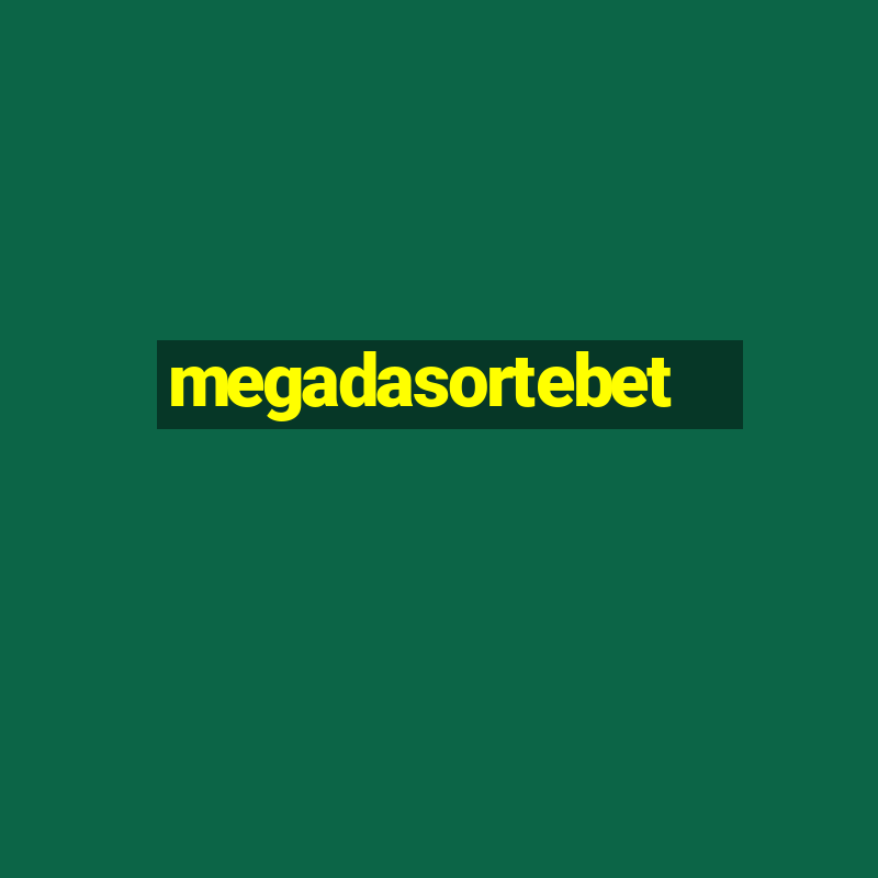 megadasortebet