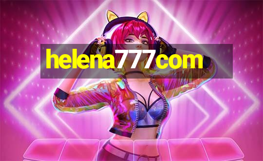 helena777com