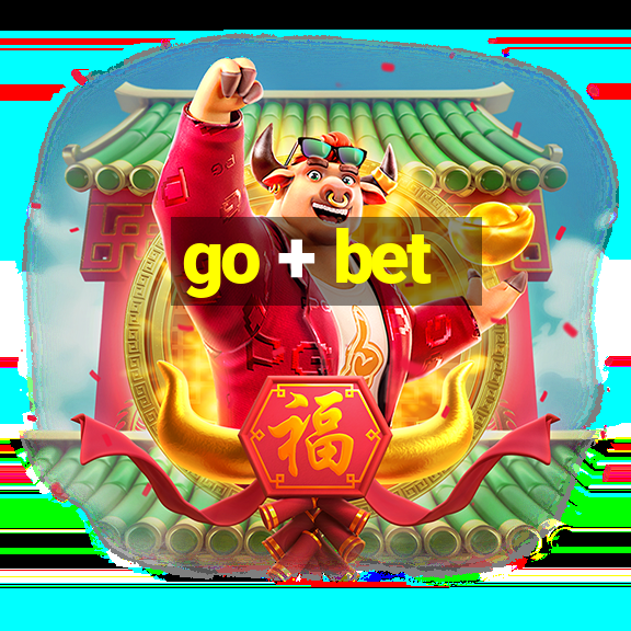 go + bet