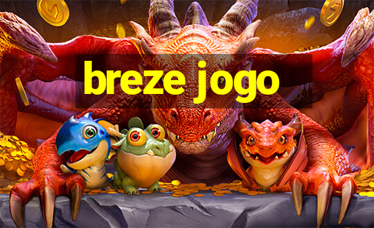 breze jogo