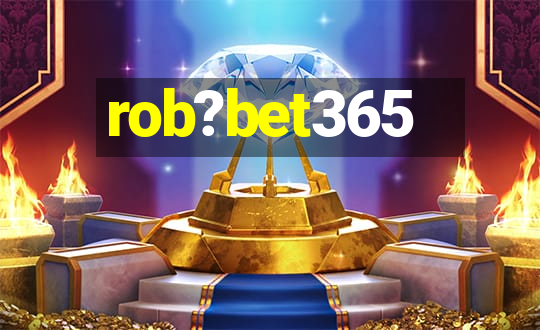 rob?bet365