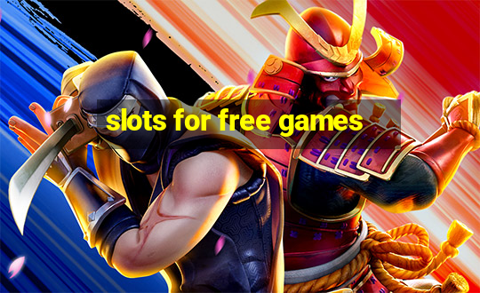 slots for free games