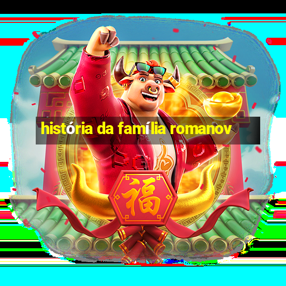 história da família romanov