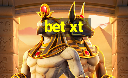 bet xt