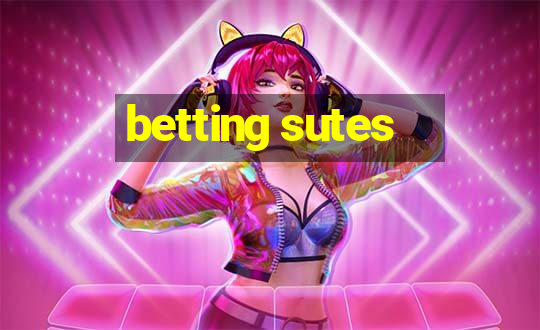 betting sutes