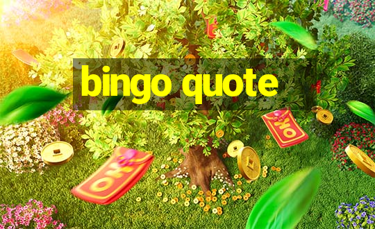 bingo quote