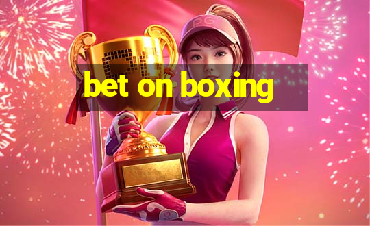 bet on boxing