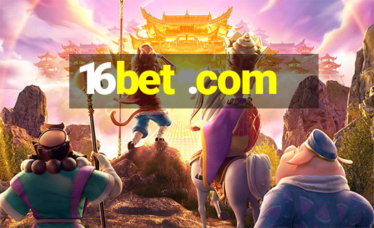 16bet .com