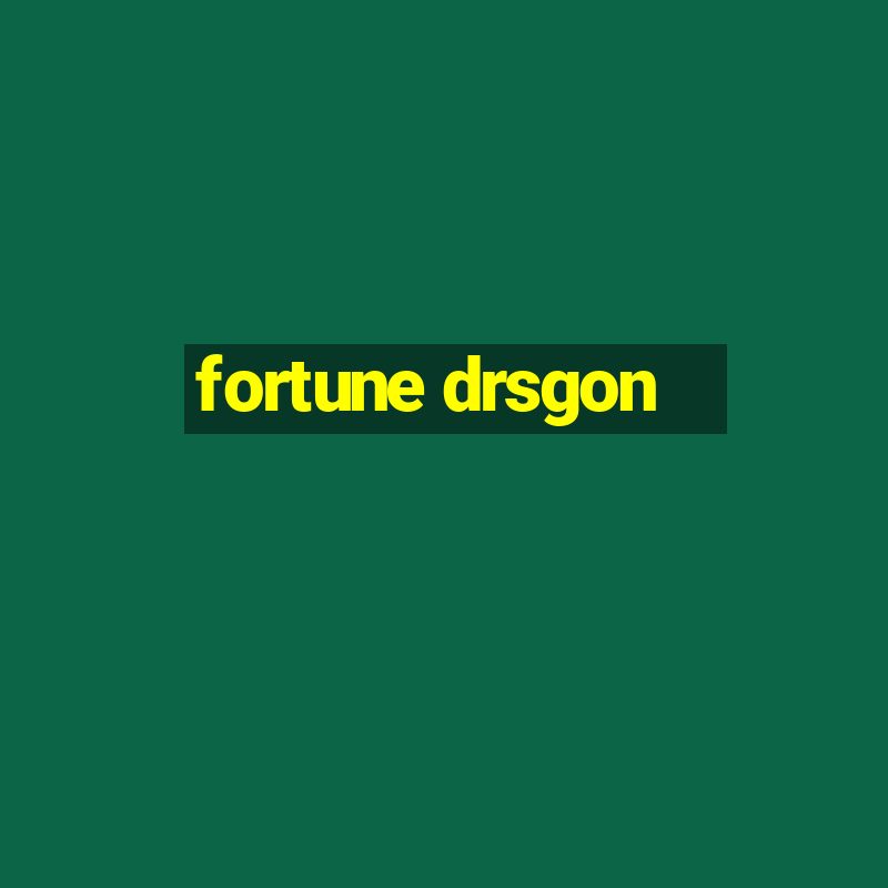 fortune drsgon