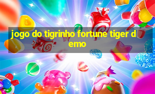 jogo do tigrinho fortune tiger demo