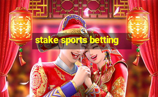 stake sports betting