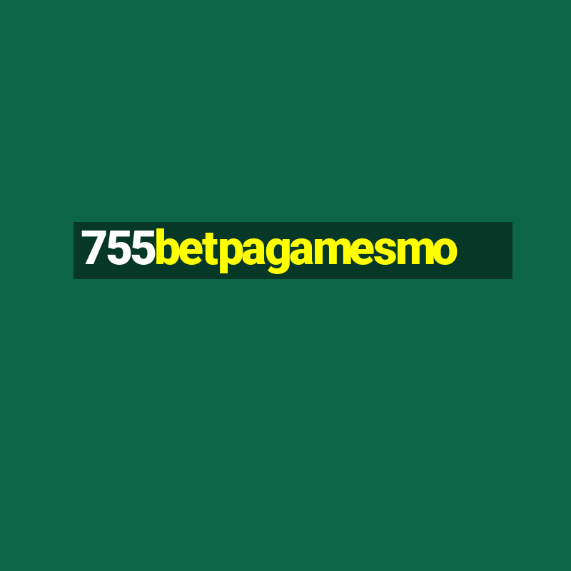 755betpagamesmo