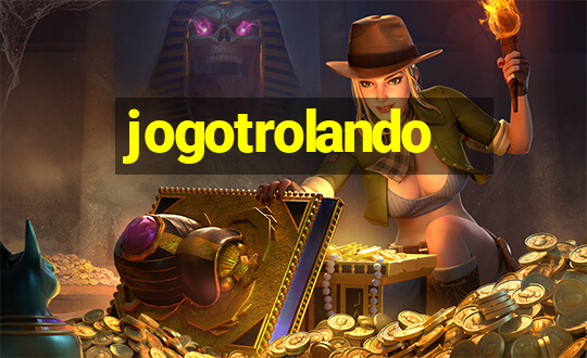 jogotrolando