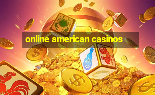 online american casinos