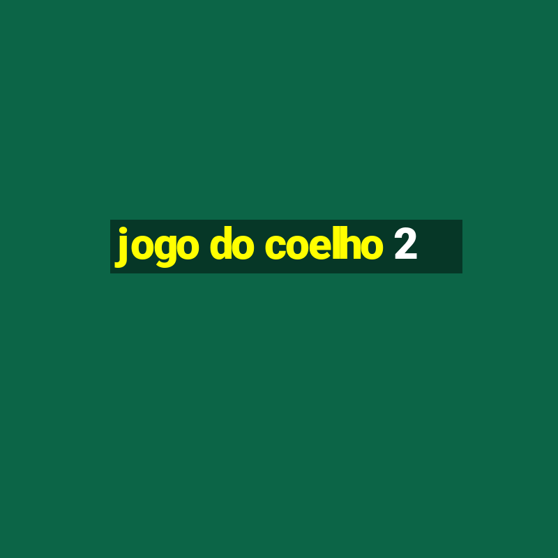 jogo do coelho 2