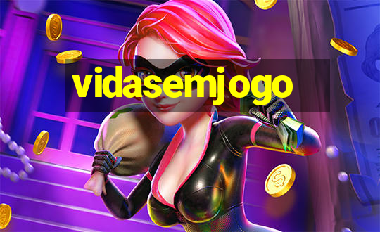 vidasemjogo