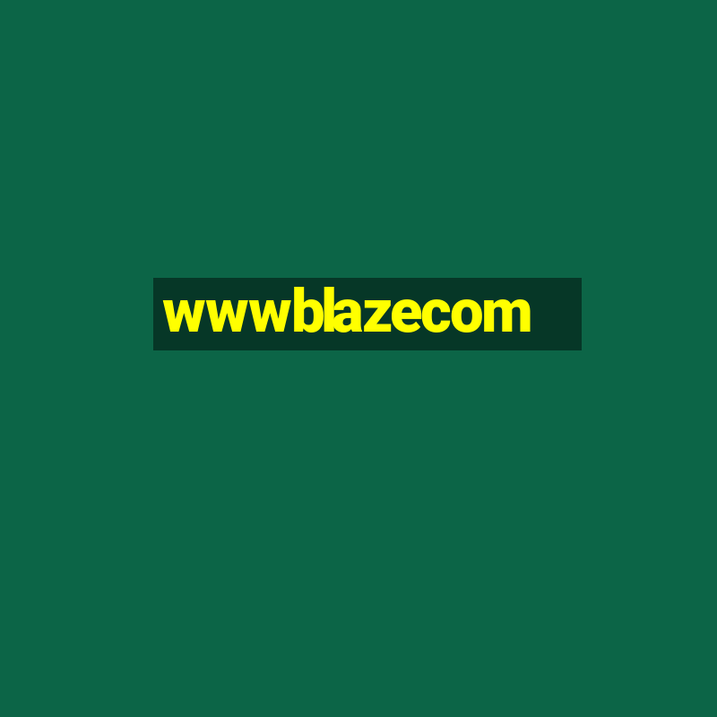 wwwblazecom