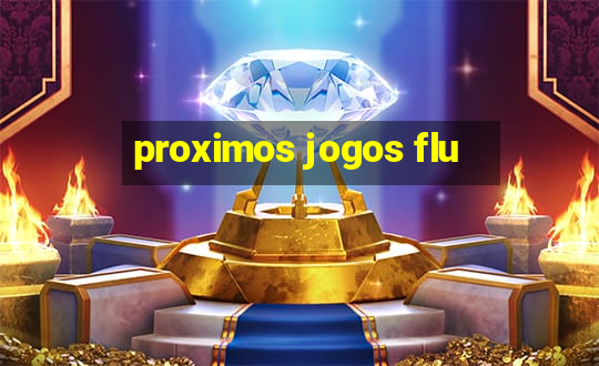 proximos jogos flu