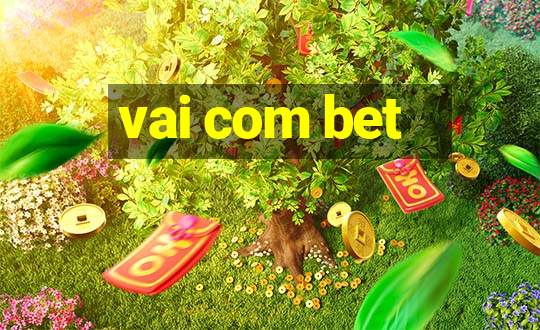 vai com bet